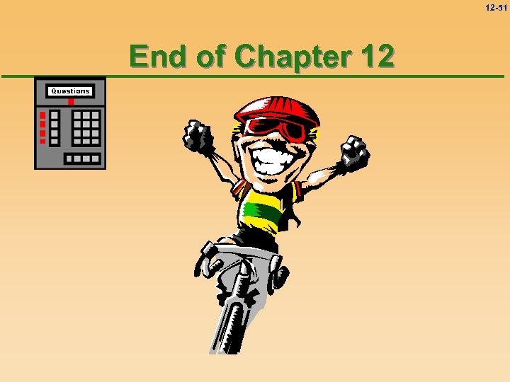12 -51 End of Chapter 12 