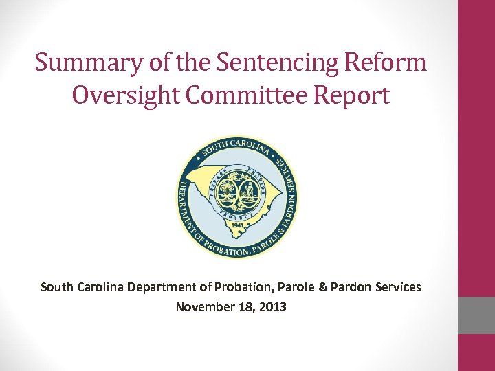 Summary of the Sentencing Reform Oversight Committee Report