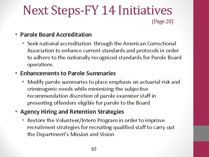 Next Steps-FY 14 Initiatives (Page 28) • Parole Board Accreditation • Seek national accreditation