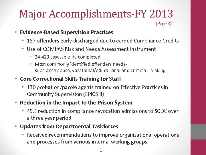 Major Accomplishments-FY 2013 (Page 3) • Evidence-Based Supervision Practices • 157 offenders early discharged