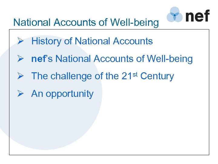 National Accounts of Well-being Ø History of National Accounts Ø nef’s National Accounts of