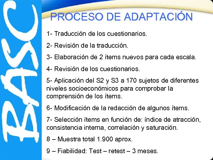 PROCESO DE ADAPTACIÓN 1 - Traducción de los cuestionarios. 2 - Revisión de la