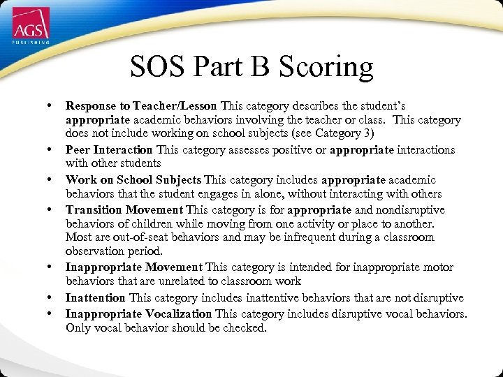 SOS Part B Scoring • • Response to Teacher/Lesson This category describes the student’s