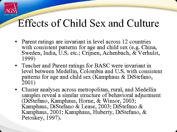 Effects of Child Sex and Culture • Parent ratings are invariant in level across