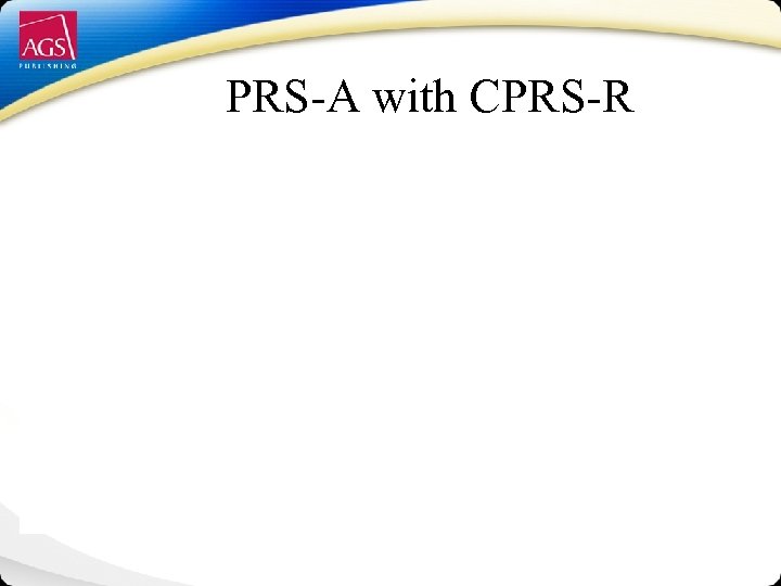 PRS-A with CPRS-R 