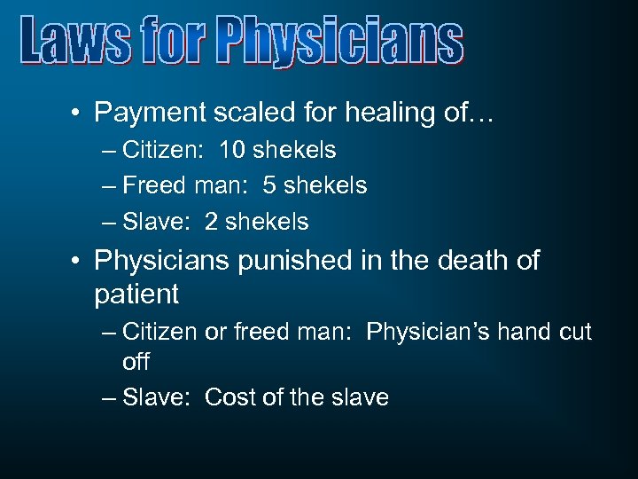  • Payment scaled for healing of… – Citizen: 10 shekels – Freed man: