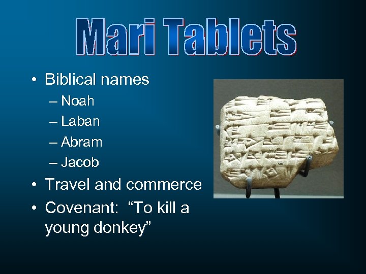  • Biblical names – Noah – Laban – Abram – Jacob • Travel