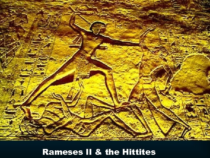 Rameses II & the Hittites 