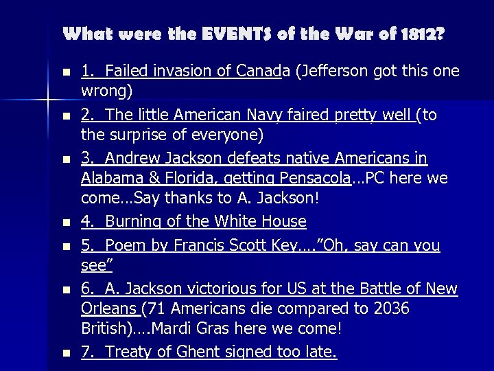 What were the EVENTS of the War of 1812? n n n n 1.