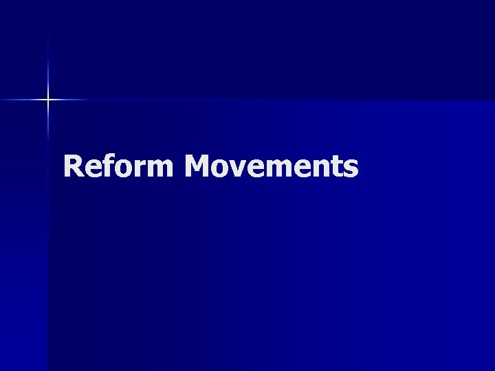 Reform Movements 