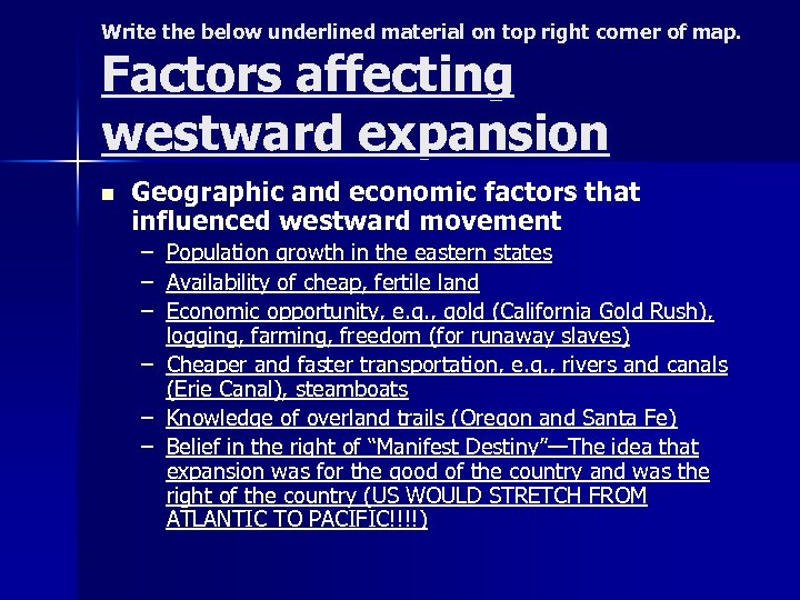 Write the below underlined material on top right corner of map. Factors affecting westward