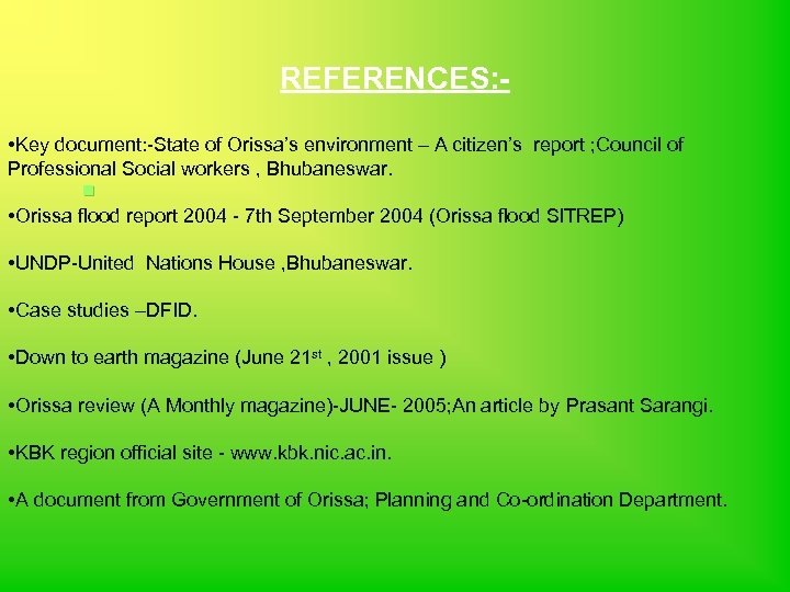 REFERENCES: • Key document: -State of Orissa’s environment – A citizen’s report ; Council