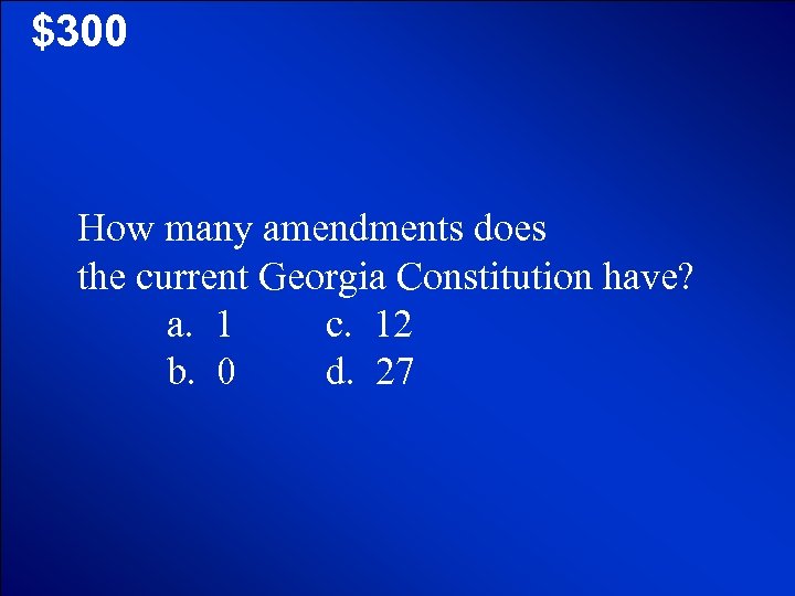 © Mark E. Damon - All Rights Reserved $300 How many amendments does the