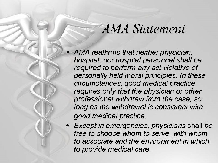 AMA Statement w AMA reaffirms that neither physician, hospital, nor hospital personnel shall be