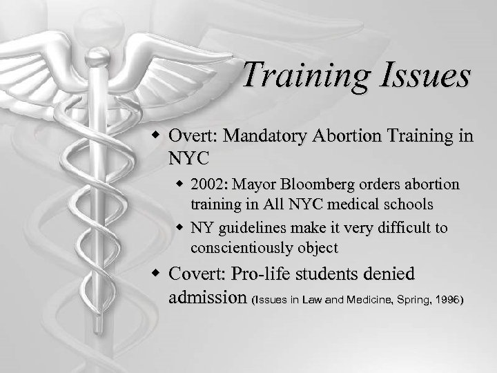 Training Issues w Overt: Mandatory Abortion Training in NYC w 2002: Mayor Bloomberg orders