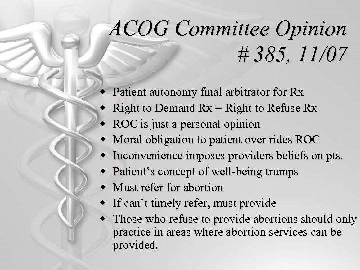 ACOG Committee Opinion # 385, 11/07 w w w w w Patient autonomy final