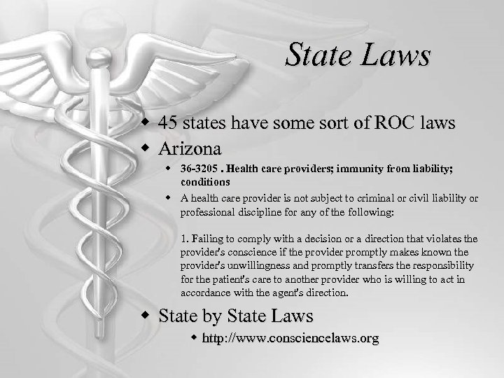 State Laws w 45 states have some sort of ROC laws w Arizona w