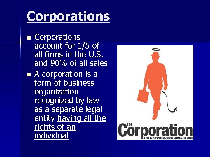 Corporations n n Corporations account for 1/5 of all firms in the U. S.