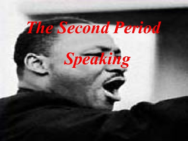 The Second Period Speaking 