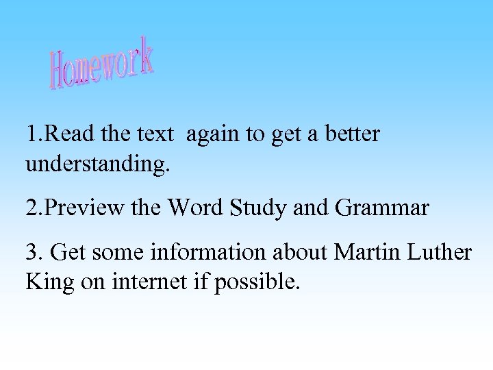 1. Read the text again to get a better understanding. 2. Preview the Word