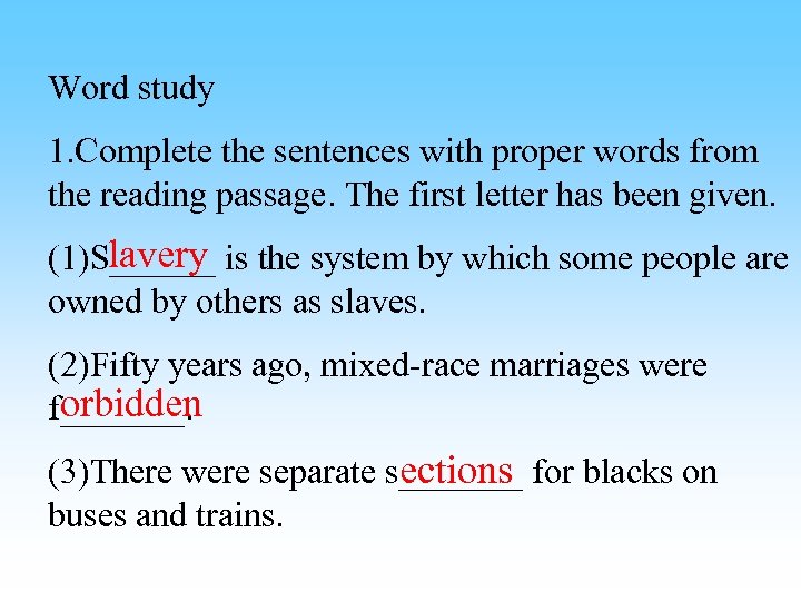 Word study 1. Complete the sentences with proper words from the reading passage. The