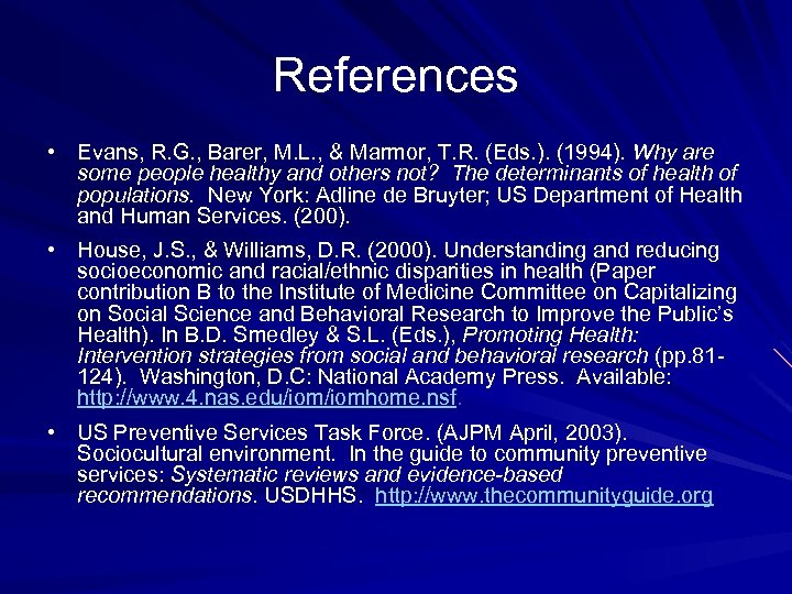 References • Evans, R. G. , Barer, M. L. , & Marmor, T. R.