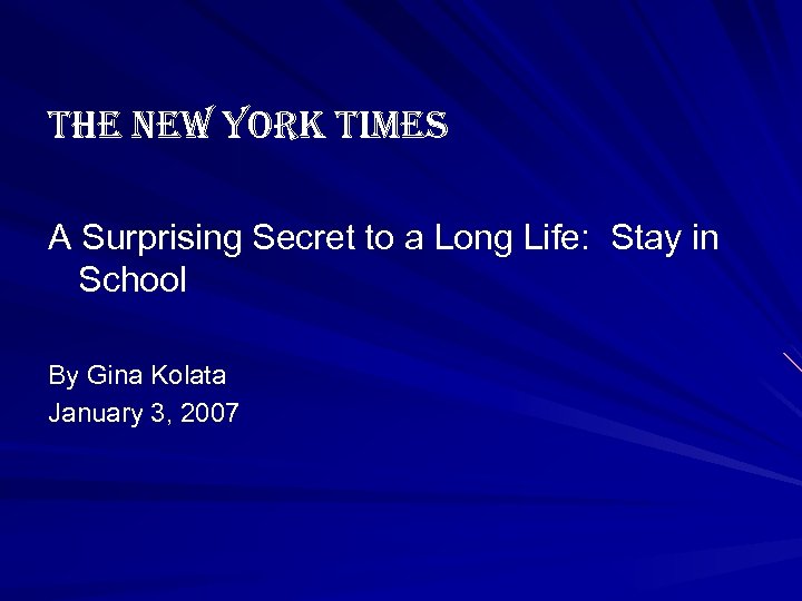 THE NEW YORK TIMES A Surprising Secret to a Long Life: Stay in School