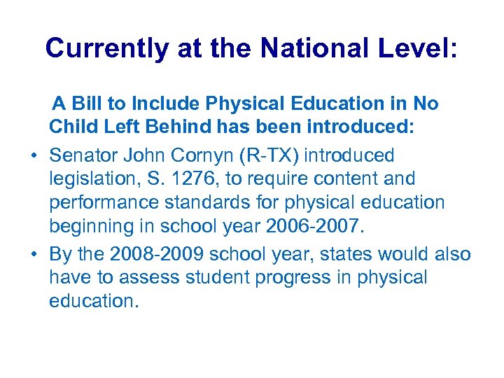 Currently at the National Level: A Bill to Include Physical Education in No Child