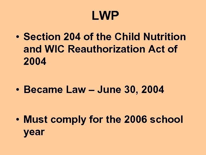 LWP • Section 204 of the Child Nutrition and WIC Reauthorization Act of 2004