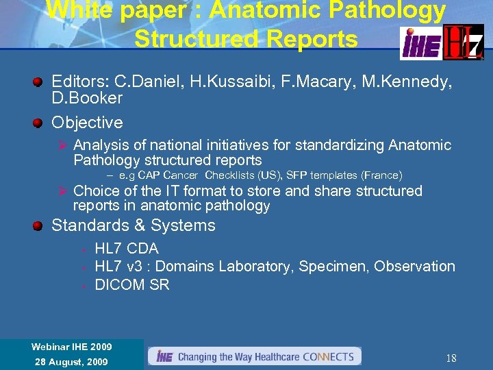 White paper : Anatomic Pathology Structured Reports Editors: C. Daniel, H. Kussaibi, F. Macary,