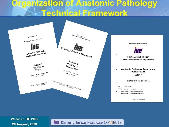 Organization of Anatomic Pathology Technical Framework Webinar IHE 2009 Réunion Annuelle IHE France 8