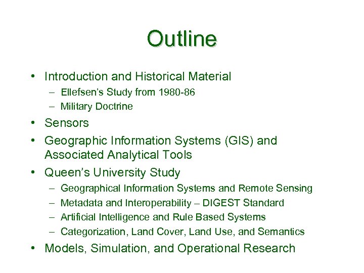 Outline • Introduction and Historical Material – Ellefsen’s Study from 1980 -86 – Military