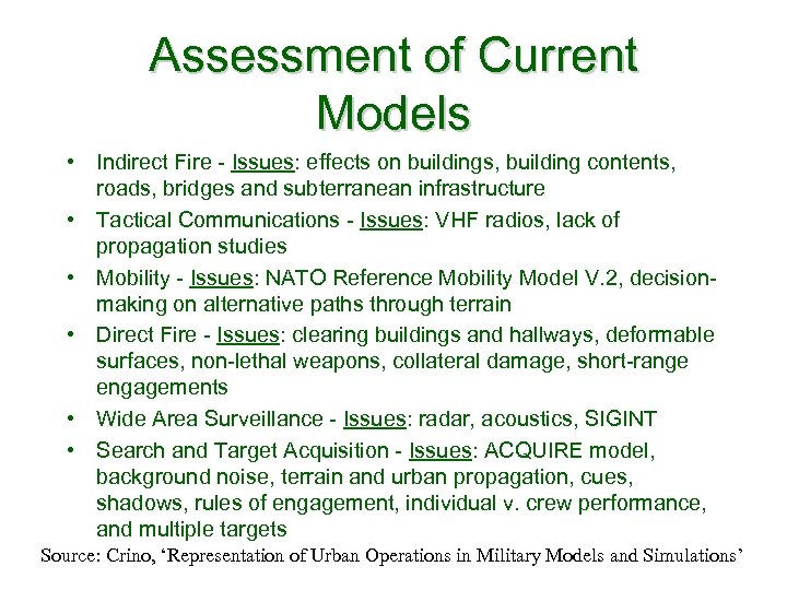 Assessment of Current Models • Indirect Fire - Issues: effects on buildings, building contents,