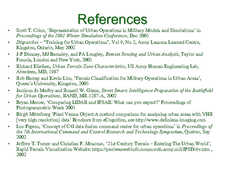  • • • References Scott T. Crino, ‘Representation of Urban Operations in Military