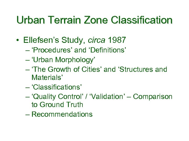 Urban Terrain Zone Classification • Ellefsen’s Study, circa 1987 – ‘Procedures’ and ‘Definitions’ –