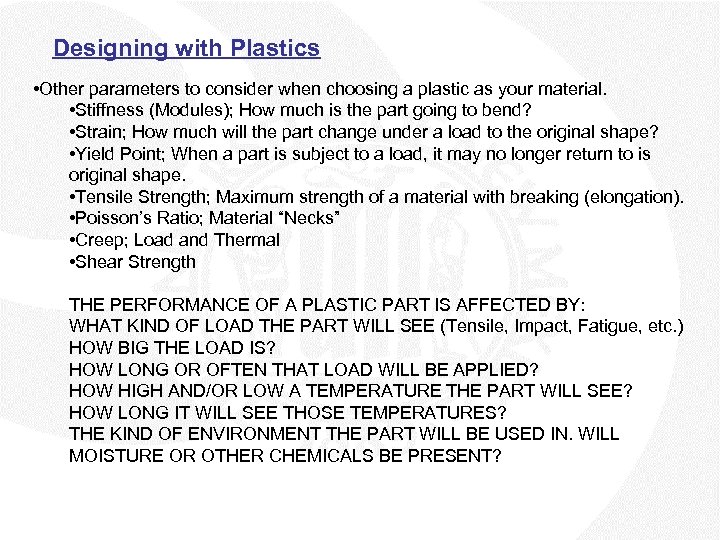 Designing with Plastics • Other parameters to consider when choosing a plastic as your