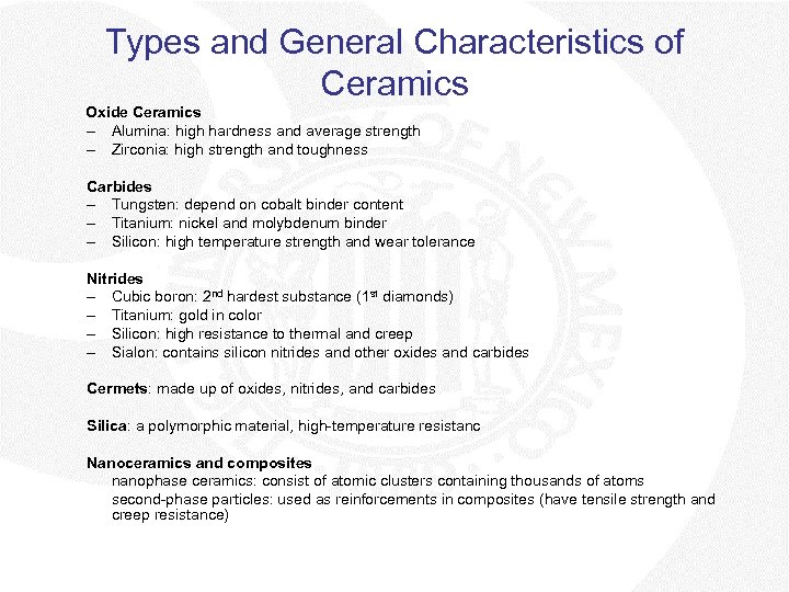 Types and General Characteristics of Ceramics Oxide Ceramics – Alumina: high hardness and average
