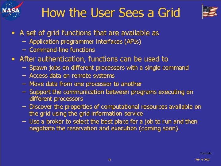 How the User Sees a Grid • A set of grid functions that are