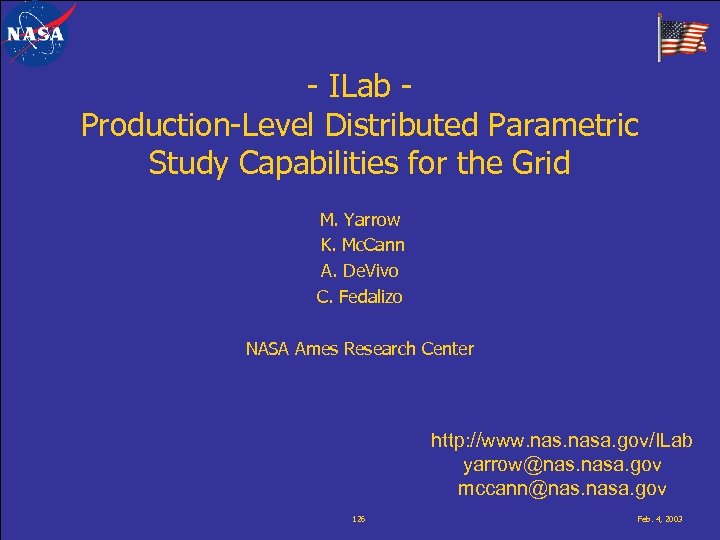 - ILab Production-Level Distributed Parametric Study Capabilities for the Grid M. Yarrow K. Mc.