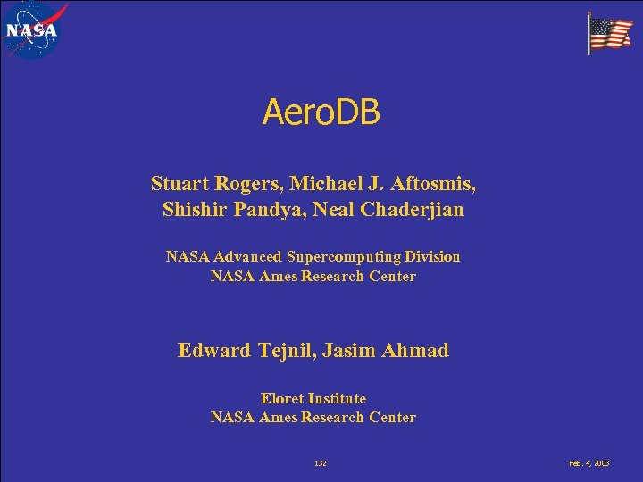 Aero. DB Stuart Rogers, Michael J. Aftosmis, Shishir Pandya, Neal Chaderjian NASA Advanced Supercomputing