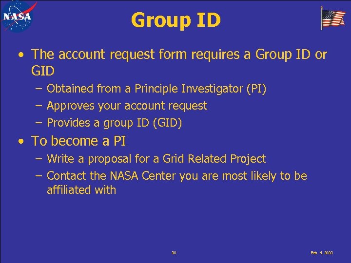 Group ID • The account request form requires a Group ID or GID –