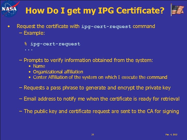 How Do I get my IPG Certificate? • Request the certificate with ipg-cert-request command