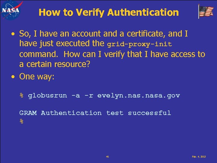 How to Verify Authentication • So, I have an account and a certificate, and