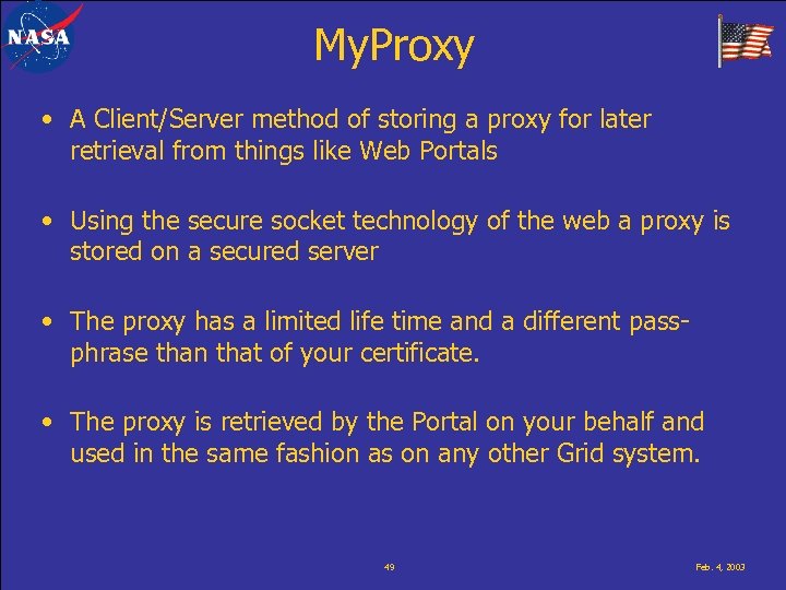 My. Proxy • A Client/Server method of storing a proxy for later retrieval from