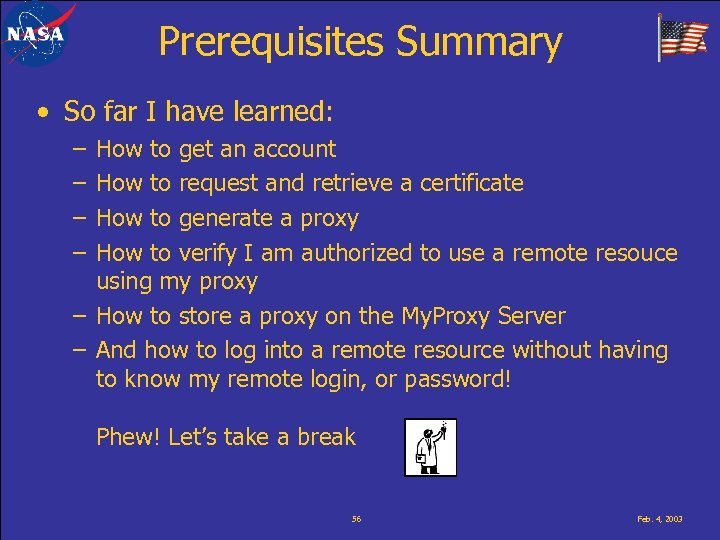 Prerequisites Summary • So far I have learned: – – How to get an