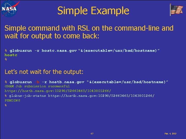 Simple Example Simple command with RSL on the command-line and wait for output to