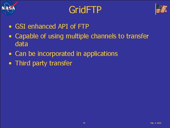 Grid. FTP • GSI enhanced API of FTP • Capable of using multiple channels