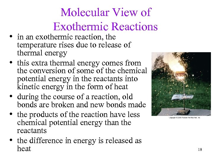 Molecular View of Exothermic Reactions • in an exothermic reaction, the • • temperature