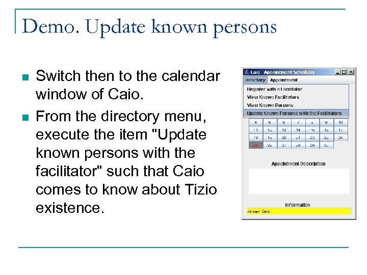 Demo. Update known persons n n Switch then to the calendar window of Caio.