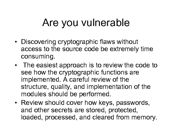 Are you vulnerable • Discovering cryptographic flaws without access to the source code be